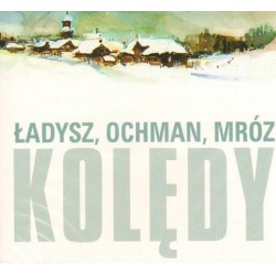 KOLĘDY Bernard Ładysz, Wiesław Ochman, Leonard A. Mróz