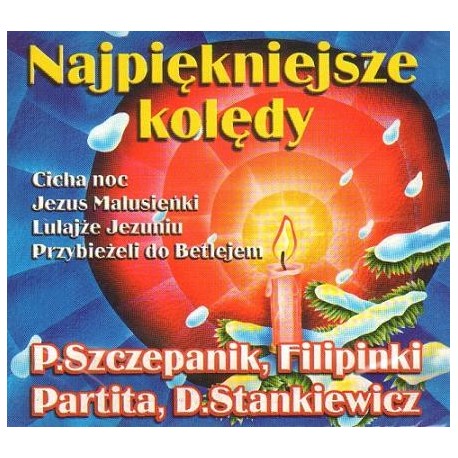 P. Szczepanik, Filipinki, Partita, D. Stankiewicz NAJPIĘKNIEJSZE KOLĘDY