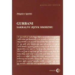 GURBANI. SAKRALNY JĘZYK SIKHIZMU Zbigniew Igielski