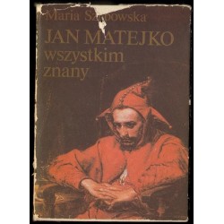Maria Szypowska JAN MATEJKO WSZYSTKIM ZNANY [antykwariat]