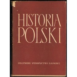 HISTORIA POLSKI TOM IV CZĘŚĆ I: 1918-1926. ROZDZ. I-XIII (1918-1921) [antykwariat]