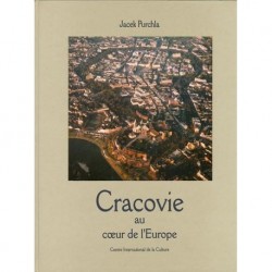 Jacek Purchla CRACOVIE AU COEUR DE L'EUROPE [antykwariat]