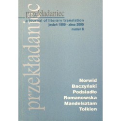 PRZEKŁADANIEC : A JOURNAL OF LITERARY TRANSLATION. NR 6: JESIEŃ 1999-ZIMA 2000