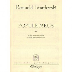 POPULE MEUS NA CHÓR MIESZANY A CAPPELLA. PARTYTURA Romuald Twardowski