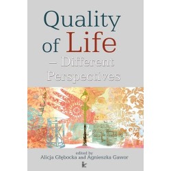 Alicja Głębocka, Agnieszka Gawor (red.) QUALITY OF LIFE. DIFFERENT PERSPECTIVES