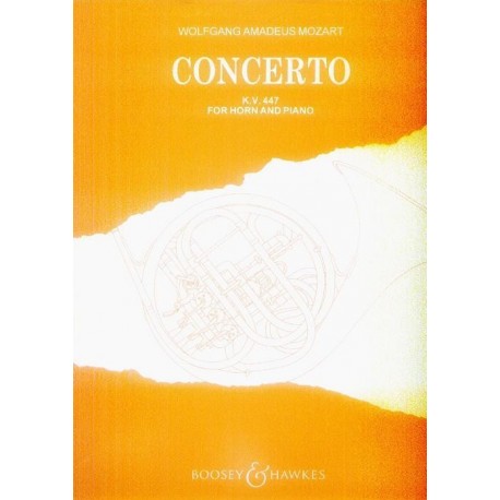 CONCERTO FOR HORN AND PIANO KV 447 Wolfgang Amadeus Mozart CONCERTO FOR HORN AND PIANO KV 447 Wolfgang Amadeus Mozart