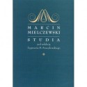 MARCIN MIELCZEWSKI. STUDIA Zygmunt M. Szweykowski