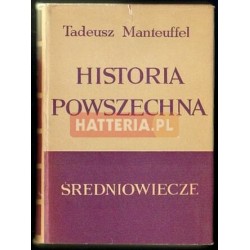 Tadeusz Manteuffel HISTORIA POWSZECHNA. ŚREDNIOWIECZE [antykwariat]