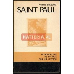 Mireille Brisebois SAINT PAUL. INTRODUCTION TO ST PAUL AND HIS LETTERS [antykwariat]