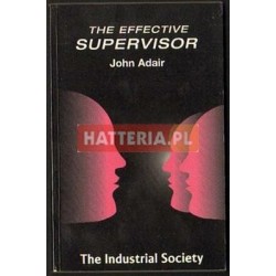 John Adair THE EFFECTIVE SUPERVISOR [antykwariat]
