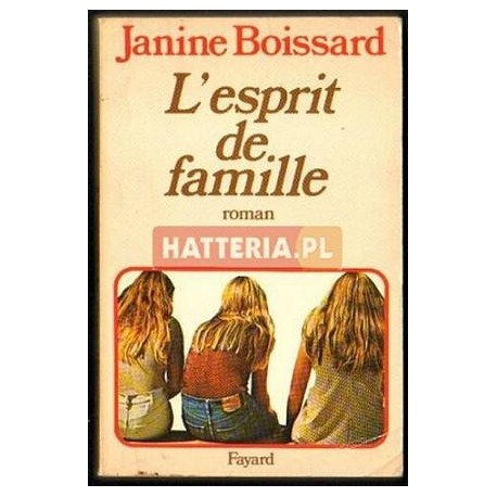 Janine Boissard L'ESPRIT DE FAMILLE [antykwariat]