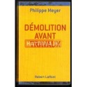 DEMOLITION AVANT TRAVAUX Philippe Meyer