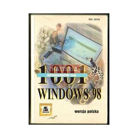 1001 SPOSOBÓW NA WINDOWS 98 Kris Jamsa