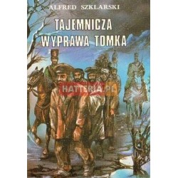 Alfred Szklarski TAJEMNICZA WYPRAWA TOMKA [antykwariat]