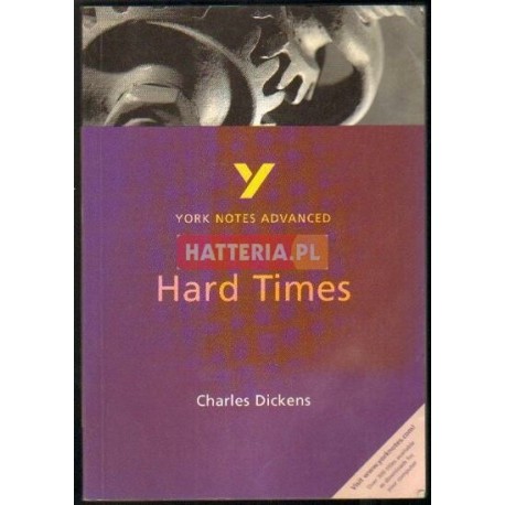 YORK NOTES ADVANCED. CHARLES DICKENS - HARD TIMES