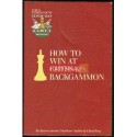 Byron Jacobs, Matthew Sadler, Chris Bray HOW TO WIN AT CHESS AND BACKGAMMON [antykwariat]