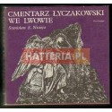 CMENTARZ ŁYCZAKOWSKI WE LWOWIE Stanisław S. Nicieja