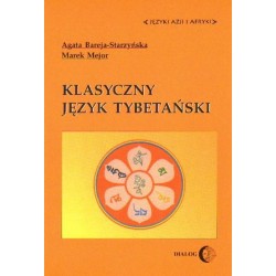 Agata Bareja-Starzyńska, Marek Mejor KLASYCZNY JĘZYK TYBETAŃSKI