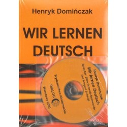 Henryk Domińczak WIR LERNEN DEUTSCH (Z PŁYTĄ CD)