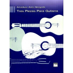 Arkadiusz Aries Niezgoda TRES PIAZAS PARA GUITARRA
