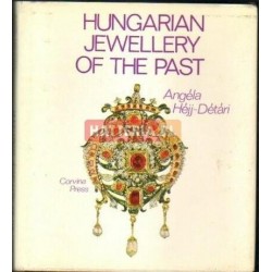 HUNGARIAN JEWELLERY OF THE PAST Angela Hejj-Detari