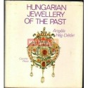 HUNGARIAN JEWELLERY OF THE PAST Angela Hejj-Detari