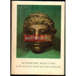 FRAKIJSKOJE ISKUSSTWO I KULTURA BOLGARSKIH ZEMEL [antykwariat]