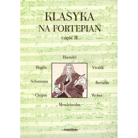 Jacek Biskupski KLASYKA NA FORTEPIAN. CZĘŚĆ II