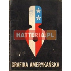 GRAFIKA AMERYKAŃSKA. KATALOG WYSTAWY