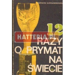 Grzegorz Aleksandrowicz 12 RAZY O PRYMAT NA ŚWIECIE [antykwariat]