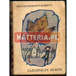 Frances Hodgson Burnett TAJEMNICZY OGRÓD [antykwariat]