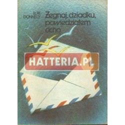Elfie Donnelly ŻEGNAJ, DZIADKU, POWIEDZIAŁEM CICHO [antykwariat]