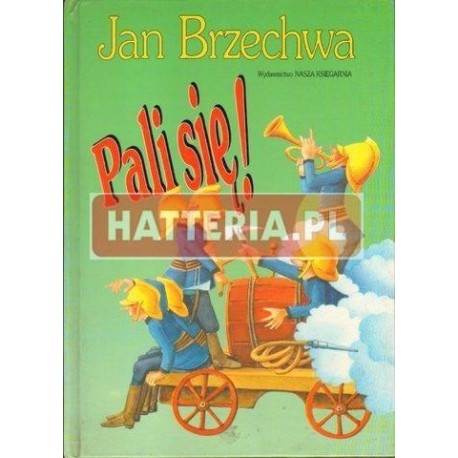 Jan Brzechwa PALI SIĘ! [antykwariat]
