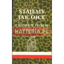 STAJEMY JAK OJCE. KATECHIZM KOŚCIOŁA KATOLICKIEGO. Z WIARĄ W TRZECIE TYSIĄCLECIE [antykwariat]