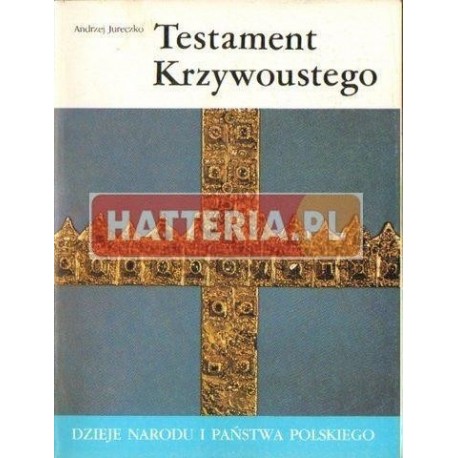 TESTAMENT KRZYWOUSTEGO Andrzej Jureczko