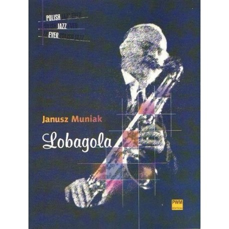 Janusz Muniak LOBAGOLA