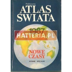 POLITYCZNY ATLAS ŚWIATA 1987. NOWE CZASY