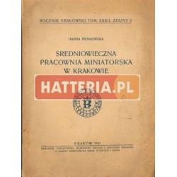 Hanna Pieńkowska ŚREDNIOWIECZNA PRACOWNIA MINIATORSKA W KRAKOWIE [antykwariat]