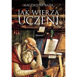 JAK WIERZĄ UCZENI Magdalena Bajer