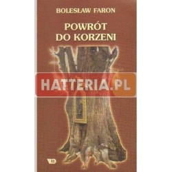 Bolesław Faron POWRÓT DO KORZENI [antykwariat]