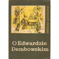 Stanisław Szostakowski O EDWARDZIE DEMBOWSKIM [antykwariat]