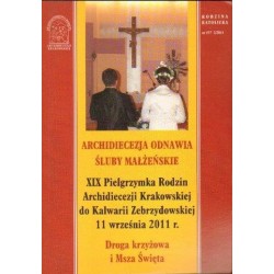 XIX PIELGRZYMKA RODZIN ARCHIDIECEZJI KRAKOWSKIEJ DO KALWARII ZEBRZYDOW