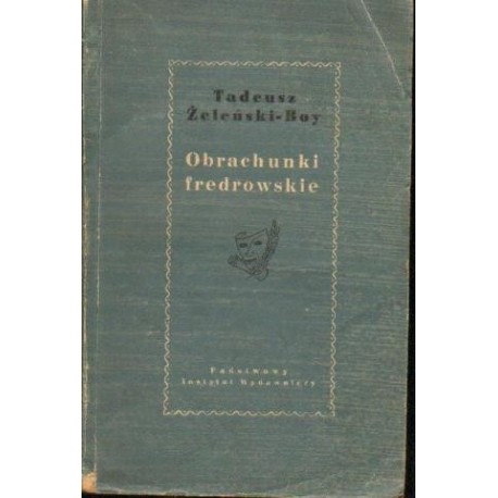 OBRACHUNKI FREDROWSKIE Tadeusz Żeleński-Boy