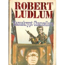 Robert Ludlum MANUSKRYPT CHANCELLORA [antykwariat]