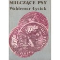 Waldemar Łysiak MILCZĄCE PSY [antykwariat]