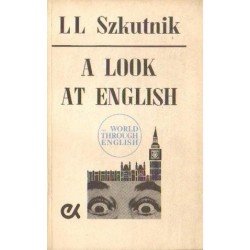 A LOOK AT ENGLISH L. L. Szkutnik