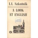 A LOOK AT ENGLISH L. L. Szkutnik