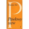 PAWŁOWY SIEW. CZĘŚĆ 1 Władysław Kluz