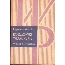 Eugeniusz Mroczko ROZMÓWKI WĘGIERSKIE [antykwariat]