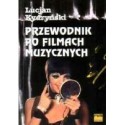 PRZEWODNIK PO FILMACH MUZYCZNYCH Lucjan Kydryński